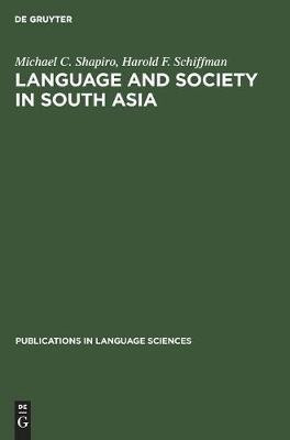 Language and Society in South Asia(English, Hardcover, Shapiro Michael C.)