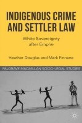 Indigenous Crime and Settler Law(English, Hardcover, Douglas H.)