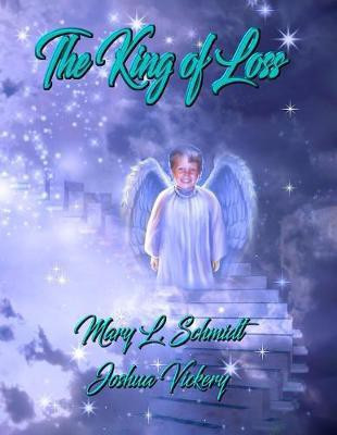 The King of Loss(English, Paperback, Schmidt Mary L)