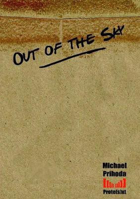Out of the Sky(English, Paperback, Prihoda Michael)
