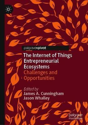The Internet of Things Entrepreneurial Ecosystems(English, Hardcover, unknown)