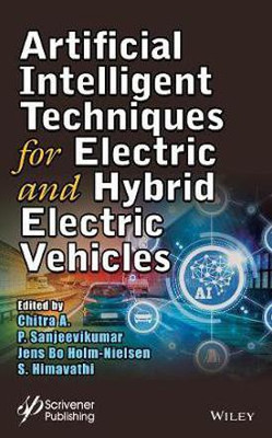 Artificial Intelligent Techniques for Electric and Hybrid Electric Vehicles(English, Hardcover, unknown)