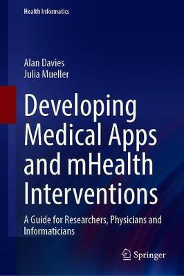 Developing Medical Apps and mHealth Interventions(English, Hardcover, Davies Alan)