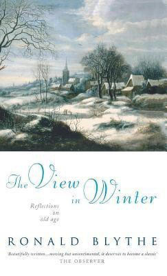The View in Winter(English, Hardcover, Blythe Ronald)