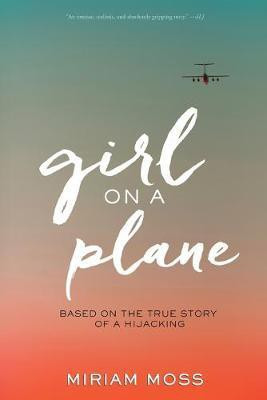Girl on a Plane(English, Paperback, Moss Miriam)