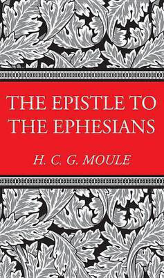 The Epistle to the Ephesians(English, Paperback, Moule Handley C G)