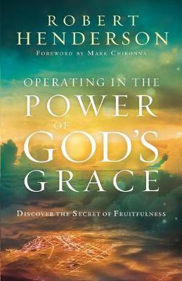 Operating in the Power of God's Grace(English, Paperback, Henderson Robert)