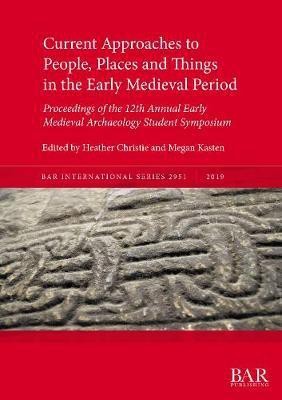 Current Approaches to People, Places and Things in the Early Medieval Period(English, Paperback, unknown)