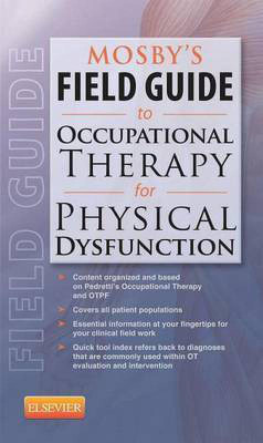 Mosby's Field Guide to Occupational Therapy for Physical Dysfunction - E-Book(English, Electronic book text, Mosby)