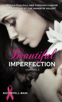 Beautiful Imperfection(English, Electronic book text, Bain Kathryn J)