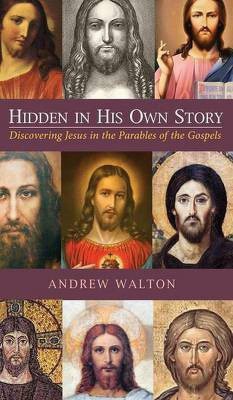 Hidden in His Own Story(English, Hardcover, Walton Andrew)