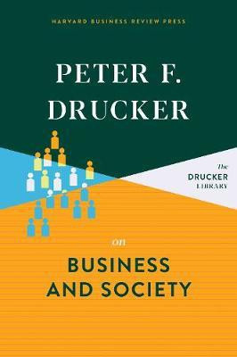 Peter F. Drucker on Business and Society(English, Hardcover, Drucker Peter F.)