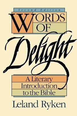 Words of Delight - A Literary Introduction to the Bible(English, Paperback, Ryken Leland)