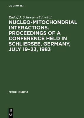 Nucleo-mitochondrial interactions. Proceedings of a conference held in Schliersee, Germany, July 19-23, 1983(English, Hardcover, unknown)