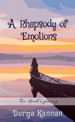 A Rhapsody of Emotions(English, Paperback, Durga Kannan)