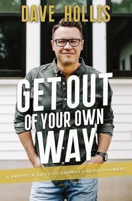 Get Out of Your Own Way(English, Paperback, Hollis Dave)