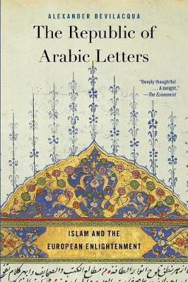 The Republic of Arabic Letters(English, Paperback, Bevilacqua Alexander)