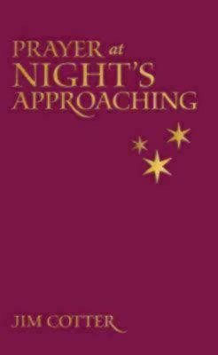 Prayers at Night Approaching(English, Paperback, Cotter Jim)