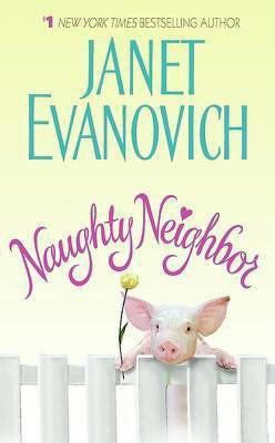 Naughty Neighbor(English, Paperback, Evanovich Janet)