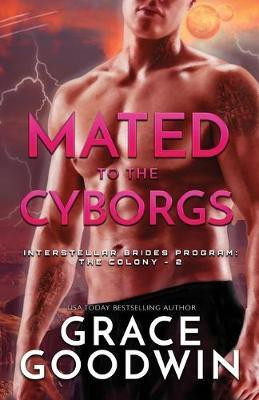 Mated To The Cyborgs(English, Paperback, Goodwin Grace)