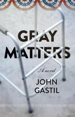 Gray Matters(English, Paperback, Gastil John Webster)