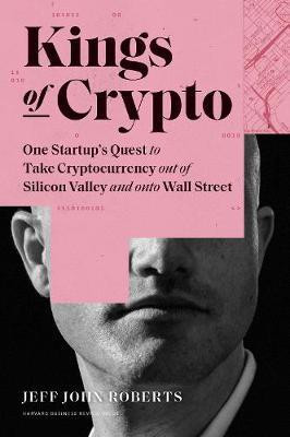 Kings of Crypto(English, Hardcover, Roberts Jeff John)