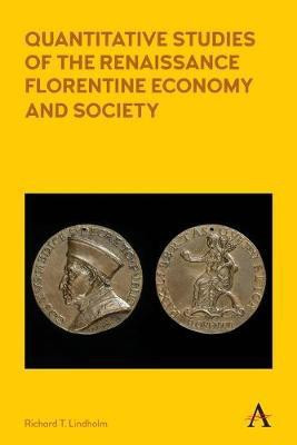 Quantitative Studies of the Renaissance Florentine Economy and Society(English, Paperback, Lindholm Richard T.)