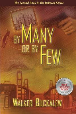 By Many or By Few(English, Paperback, Buckalew Walker)