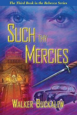Such Thy Mercies(English, Paperback, Buckalew Walker)