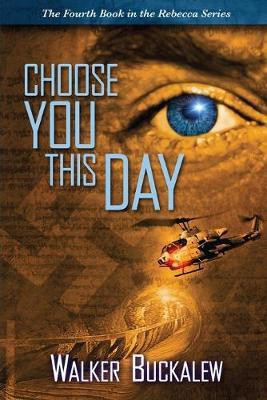 Choose You This Day(English, Paperback, Buckalew Walker)