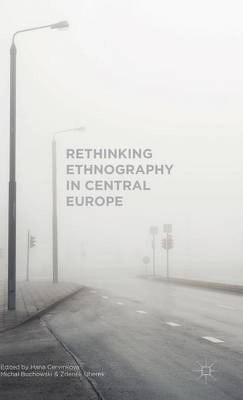 Rethinking Ethnography in Central Europe(English, Hardcover, unknown)