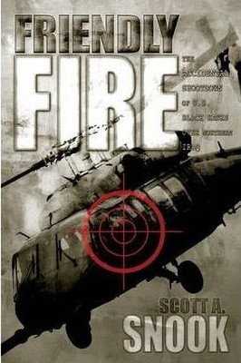 Friendly Fire(English, Hardcover, Snook Scott A.)
