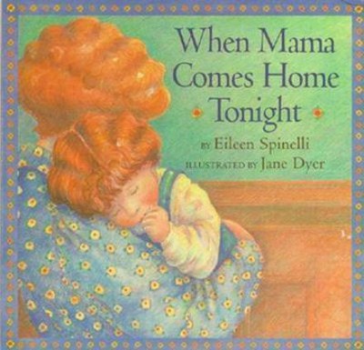 When Mama Comes Home Tonight(English, Board book, Spinelli Eileen)