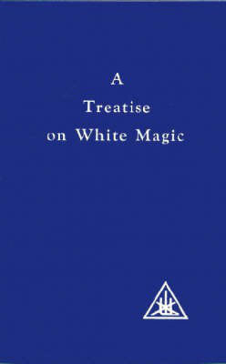 A Treatise on White Magic(English, Paperback, Bailey Alice A.)