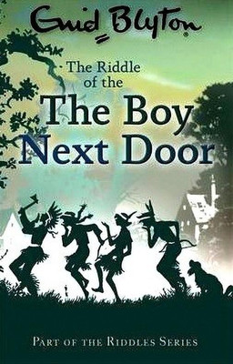 The Riddle of the Boy Next Door(English, Paperback, Blyton Enid)