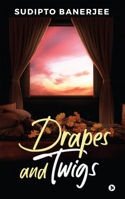 Drapes and Twigs(English, Paperback, unknown)