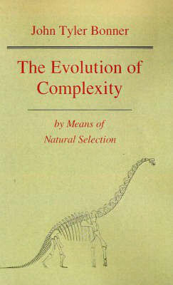 The Evolution of Complexity by Means of Natural Selection(English, Paperback, Bonner John Tyler)