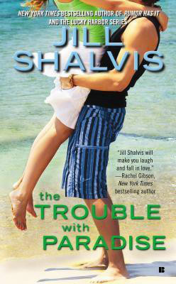 The Trouble with Paradise(English, Paperback, Shalvis Jill)