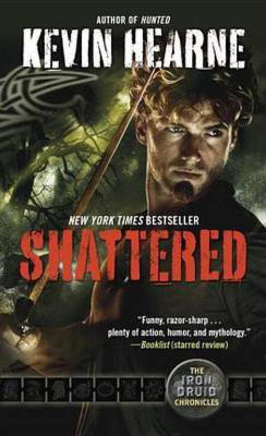 Shattered(English, Electronic book text, Hearne Kevin)