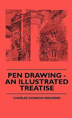 Pen Drawing - An Illustrated Treatise(English, Hardcover, Maginnis Charles Donagh)