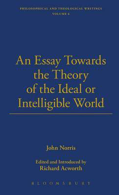 An Essay Towards the Theory of the Ideal or Intelligible World(English, Hardcover, Norris John)