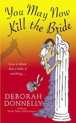 You May Now Kill the Bride(English, Electronic book text, Donnelly Deborah)