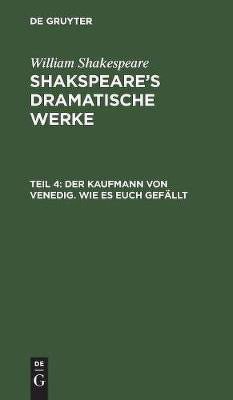 Der Kaufmann von Venedig. Wie es euch gefaellt(German, Hardcover, Shakespeare William)