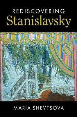 Rediscovering Stanislavsky(English, Hardcover, Shevtsova Maria)