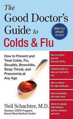 The Good Doctor's Guide To Colds And Flu(English, Paperback, Schachter Neil)