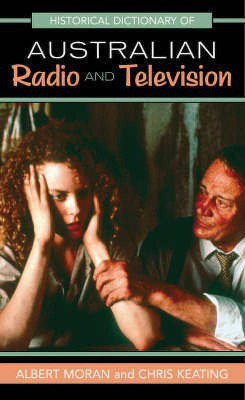 Historical Dictionary of Australian Radio and Television(English, Hardcover, Moran Albert)