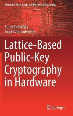 Lattice-Based Public-Key Cryptography in Hardware(English, Hardcover, Sinha Roy Sujoy)