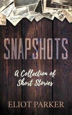 Snapshots(English, Paperback, Parker Eliot)