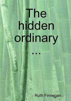The hidden ordinary(English, Paperback, Finnegan Ruth)