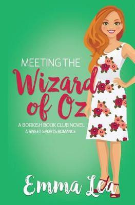 Meeting the Wizard of Oz(English, Paperback, Lea Emma)